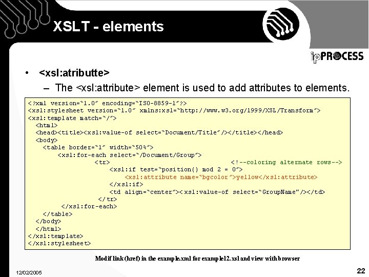 XSLT - elements • <xsl: atributte> – The <xsl: attribute> element is used to