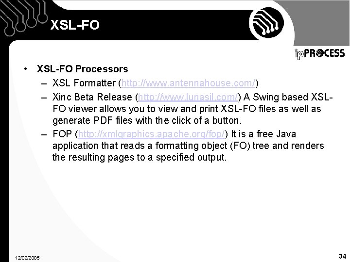 XSL-FO • XSL-FO Processors – XSL Formatter (http: //www. antennahouse. com/) – Xinc Beta