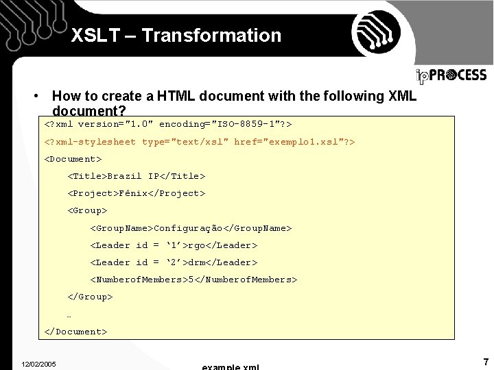 XSLT – Transformation • How to create a HTML document with the following XML