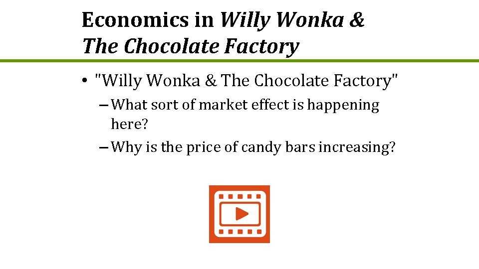 Economics in Willy Wonka & The Chocolate Factory • "Willy Wonka & The Chocolate