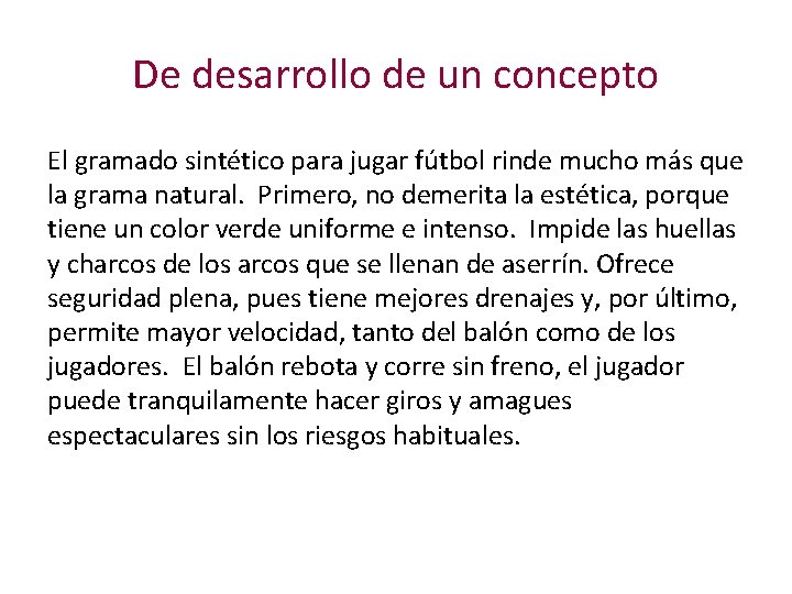 De desarrollo de un concepto El gramado sintético para jugar fútbol rinde mucho más