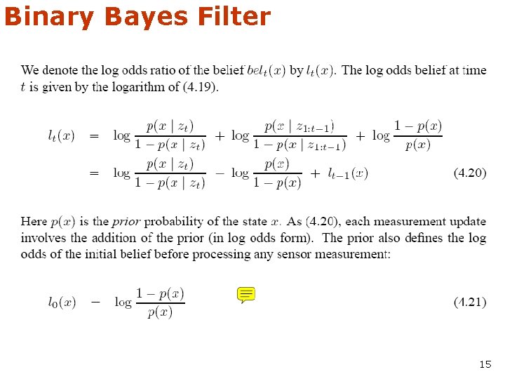 Binary Bayes Filter 15 