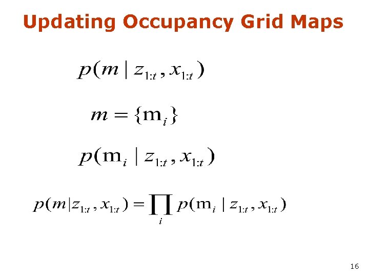 Updating Occupancy Grid Maps 16 