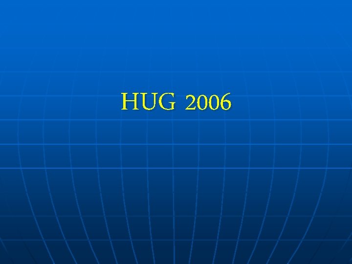 HUG 2006 