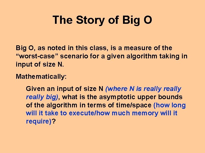 The Story of Big O, as noted in this class, is a measure of
