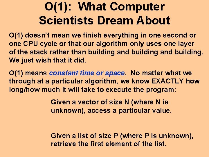 O(1): What Computer Scientists Dream About O(1) doesn’t mean we finish everything in one