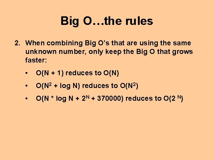 Big O…the rules 2. When combining Big O’s that are using the same unknown