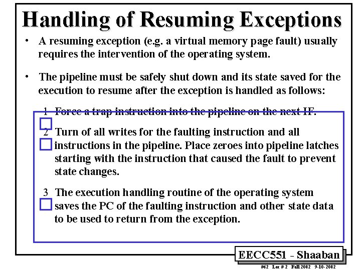 Handling of Resuming Exceptions • A resuming exception (e. g. a virtual memory page