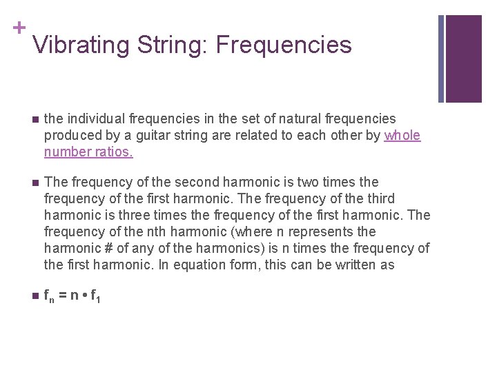 + Vibrating String: Frequencies n the individual frequencies in the set of natural frequencies