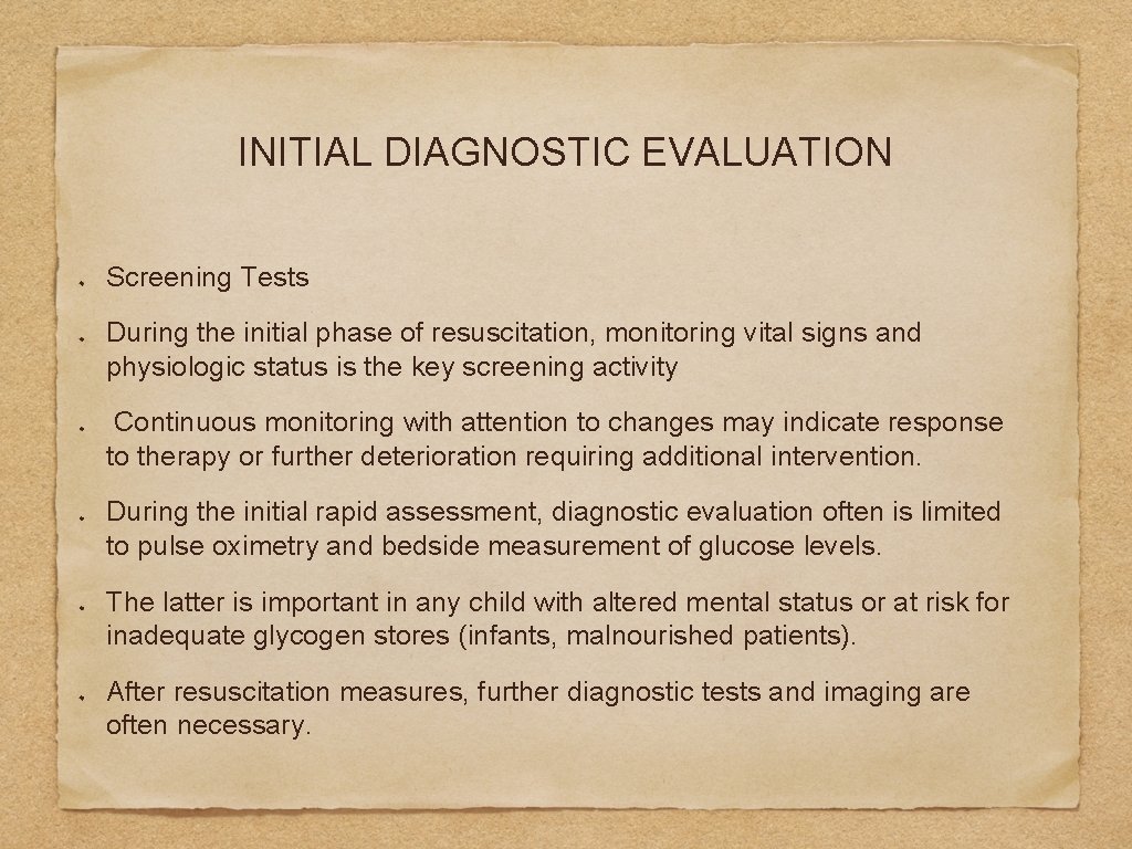 INITIAL DIAGNOSTIC EVALUATION Screening Tests During the initial phase of resuscitation, monitoring vital signs