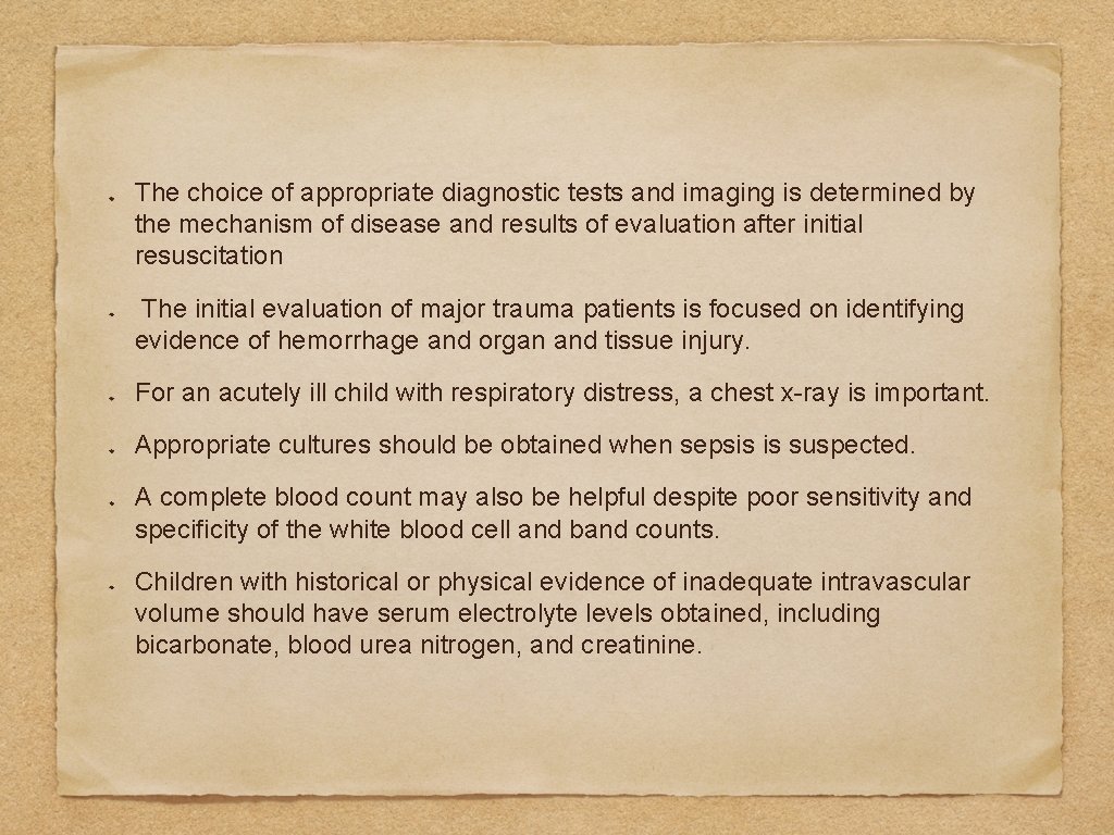 The choice of appropriate diagnostic tests and imaging is determined by the mechanism of