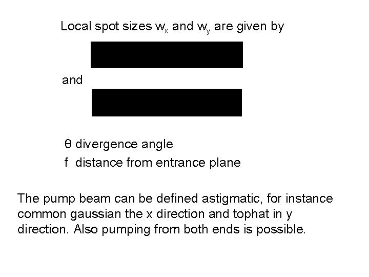 Local spot sizes wx and wy are given by and θ divergence angle f