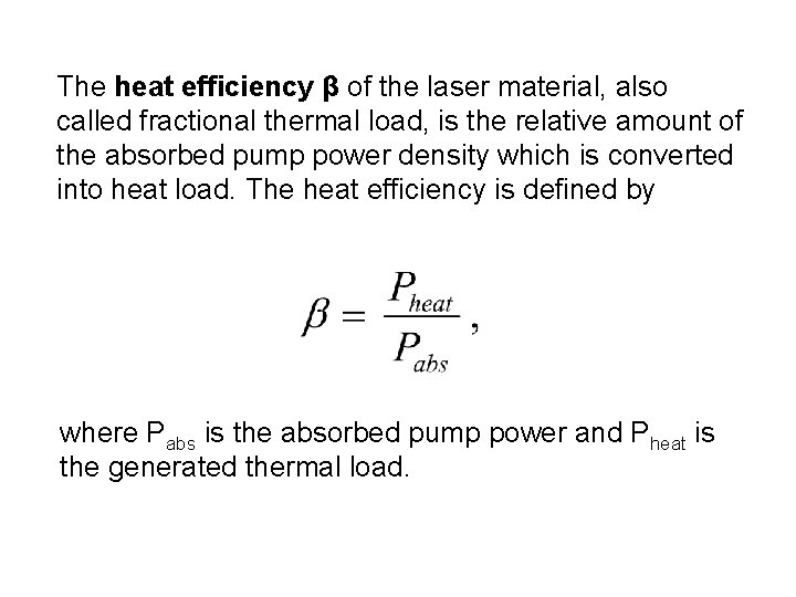 The heat efficiency β of the laser material, also called fractional thermal load, is