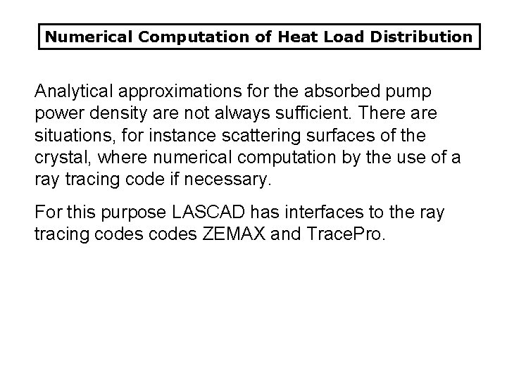 Numerical Computation of Heat Load Distribution Analytical approximations for the absorbed pump power density