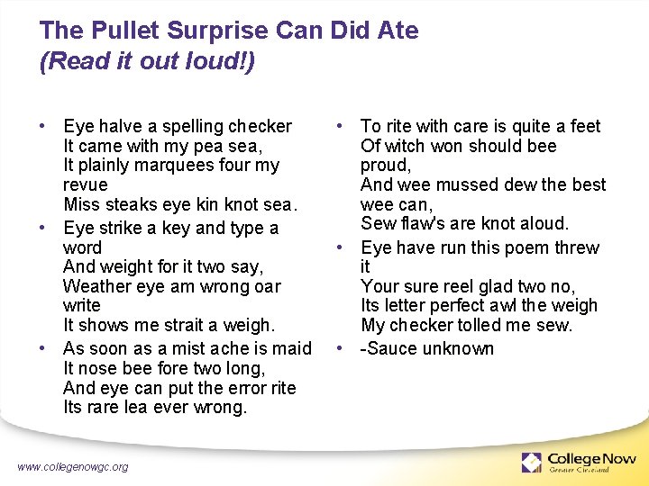 The Pullet Surprise Can Did Ate (Read it out loud!) • Eye halve a