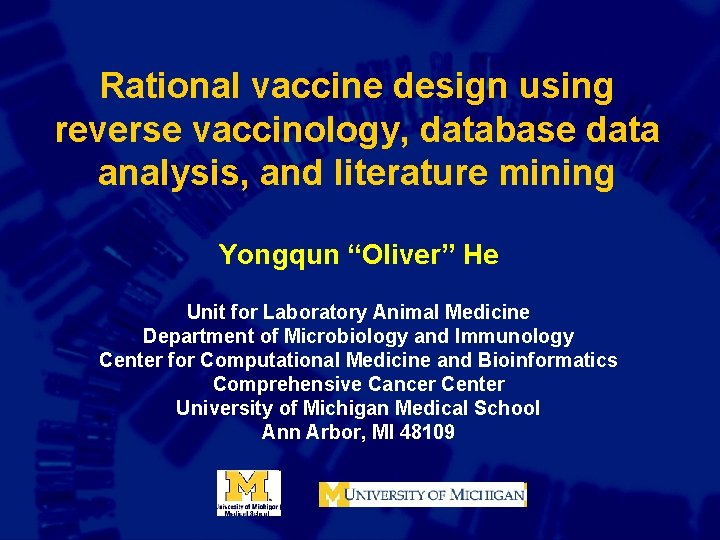 Rational vaccine design using reverse vaccinology, database data analysis, and literature mining Yongqun “Oliver”