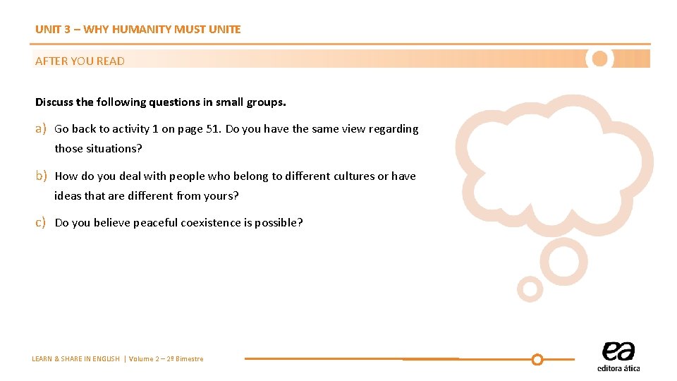 UNIT 3 – WHY HUMANITY MUST UNITE AFTER YOU READ Discuss the following questions