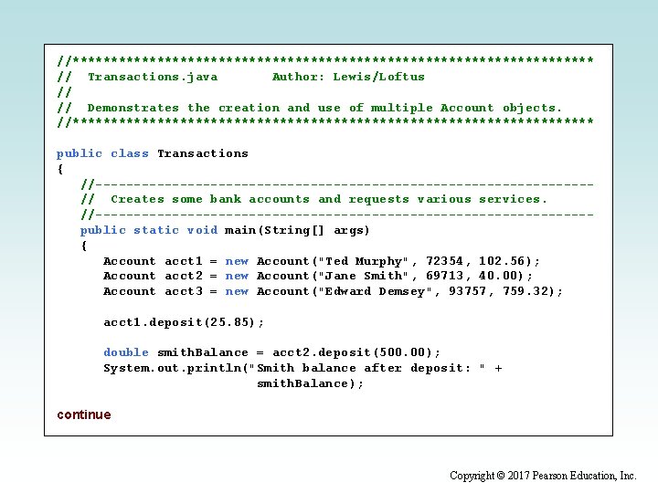 //********************************** // Transactions. java Author: Lewis/Loftus // // Demonstrates the creation and use of