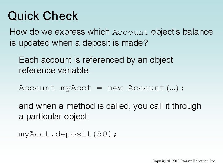 Quick Check How do we express which Account object's balance is updated when a