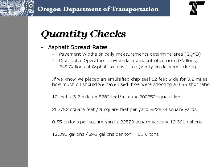 Quantity Checks - Asphalt Spread Rates - Pavement Widths or daily measurements determine area