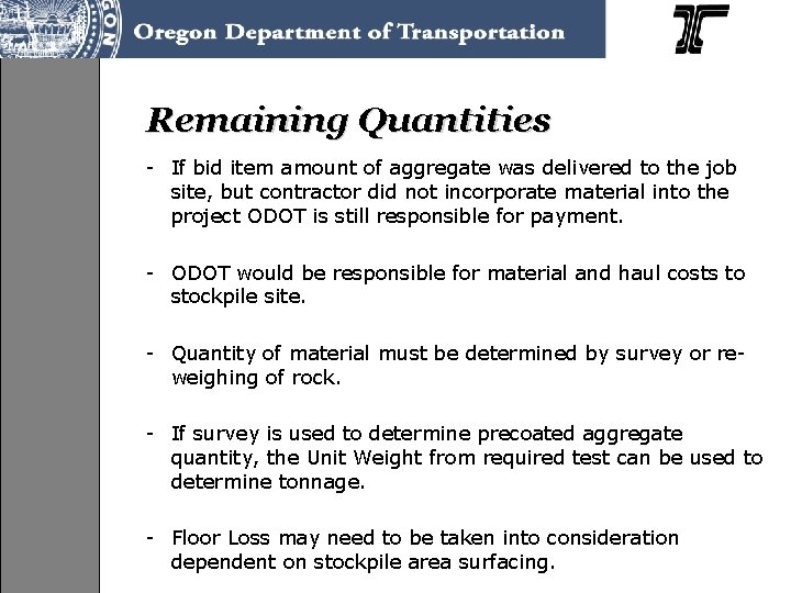 Remaining Quantities - If bid item amount of aggregate was delivered to the job