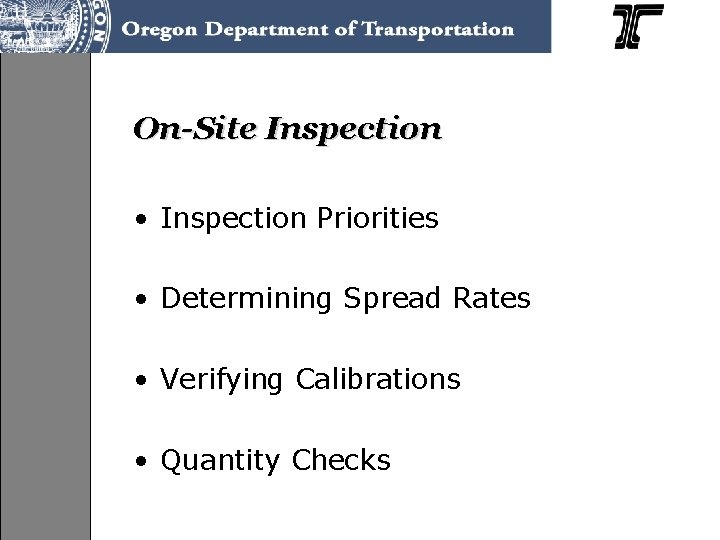 On-Site Inspection • Inspection Priorities • Determining Spread Rates • Verifying Calibrations • Quantity