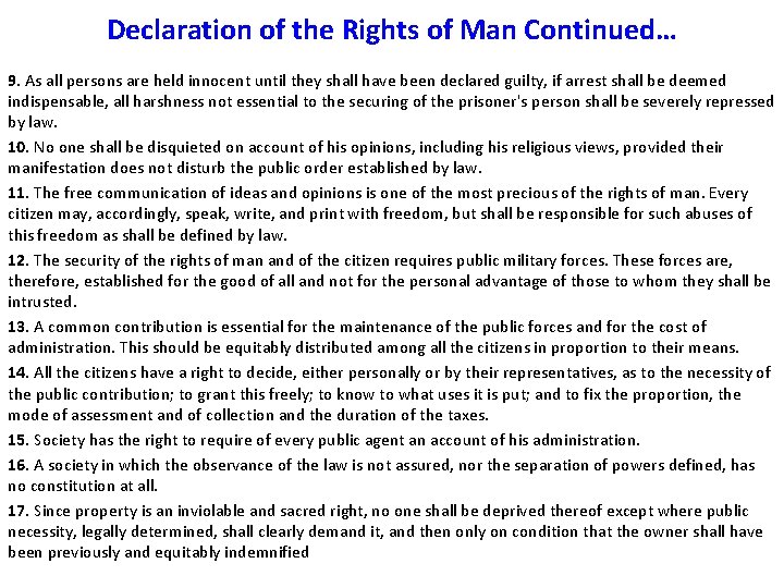 Declaration of the Rights of Man Continued… 9. As all persons are held innocent