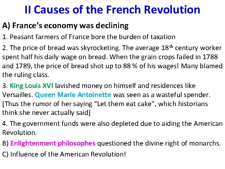 II Causes of the French Revolution A) France’s economy was declining 1. Peasant farmers