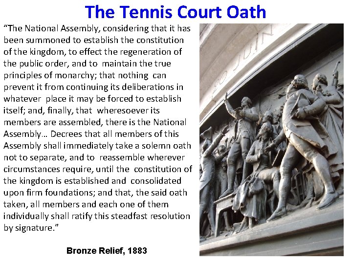 The Tennis Court Oath “The National Assembly, considering that it has been summoned to