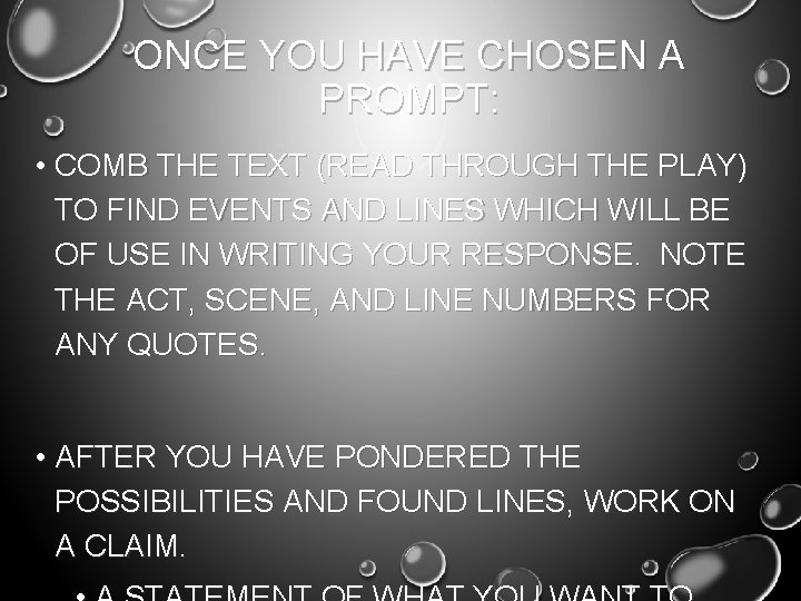 ONCE YOU HAVE CHOSEN A PROMPT: • COMB THE TEXT (READ THROUGH THE PLAY)