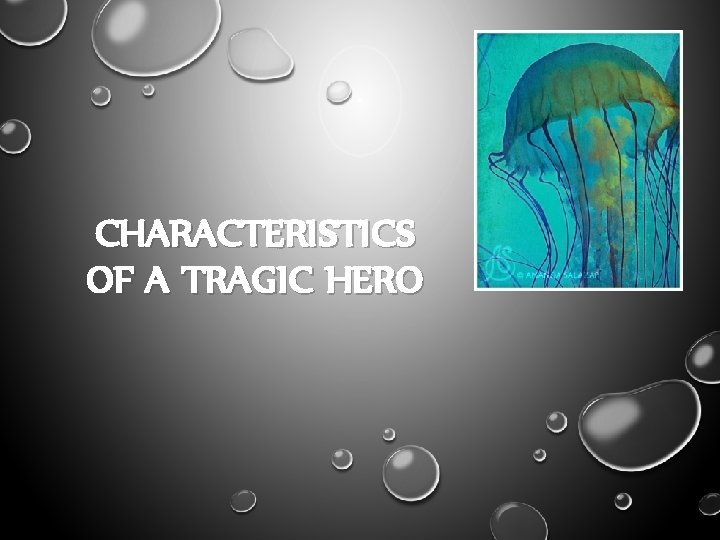 CHARACTERISTICS OF A TRAGIC HERO 