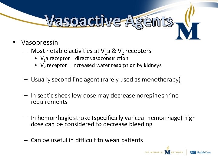 Vasoactive Agents • Vasopressin – Most notable activities at V 1 a & V