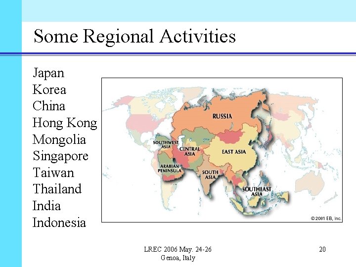 Some Regional Activities Japan Korea China Hong Kong Mongolia Singapore Taiwan Thailand India Indonesia