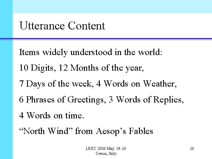 Utterance Content Items widely understood in the world: 10 Digits, 12 Months of the