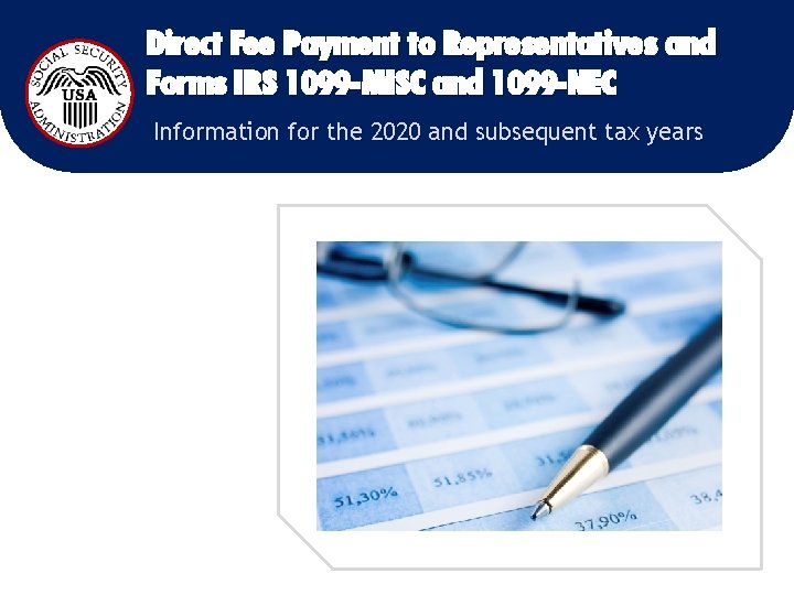 Direct Fee Payment to Representatives and Forms IRS 1099 -MISC and 1099 -NEC Information