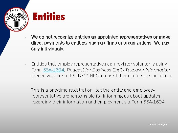 Entities § § We do not recognize entities as appointed representatives or make direct