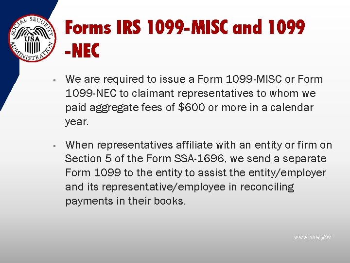 Forms IRS 1099 -MISC and 1099 -NEC § § We are required to issue