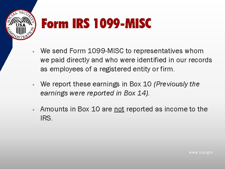 Form IRS 1099 -MISC § § § We send Form 1099 -MISC to representatives