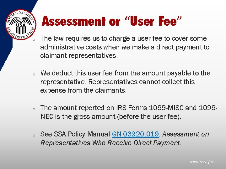 Assessment or “User Fee” o o The law requires us to charge a user
