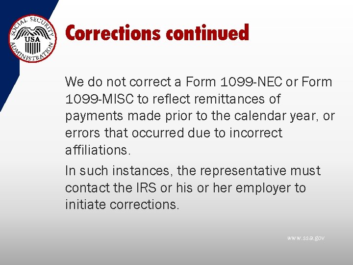 Corrections continued We do not correct a Form 1099 -NEC or Form 1099 -MISC