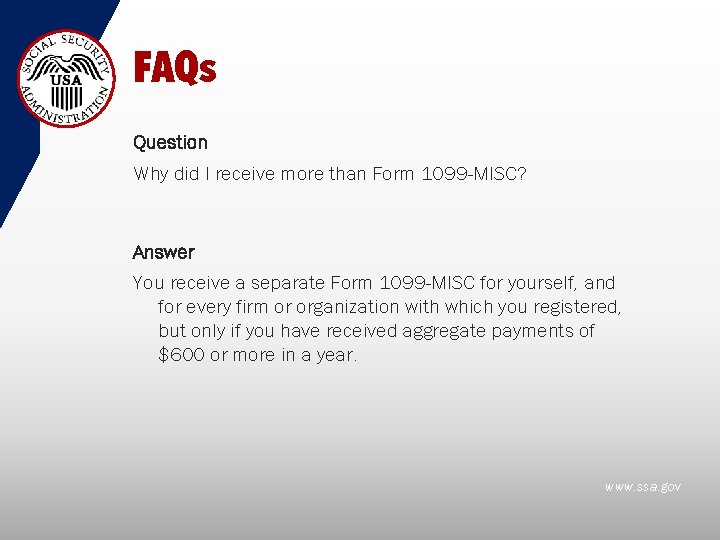 FAQs Question Why did I receive more than Form 1099 -MISC? Answer You receive