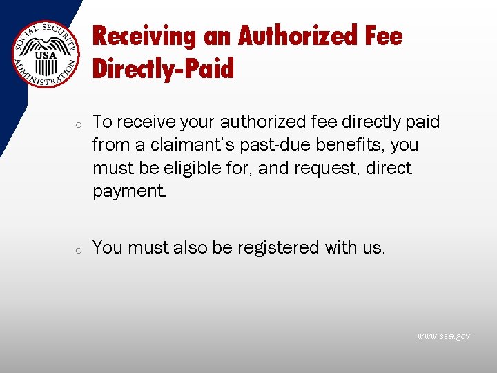 Receiving an Authorized Fee Directly-Paid o o To receive your authorized fee directly paid