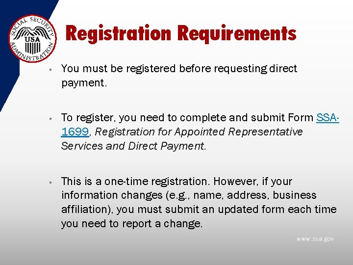 Registration Requirements § § § You must be registered before requesting direct payment. To