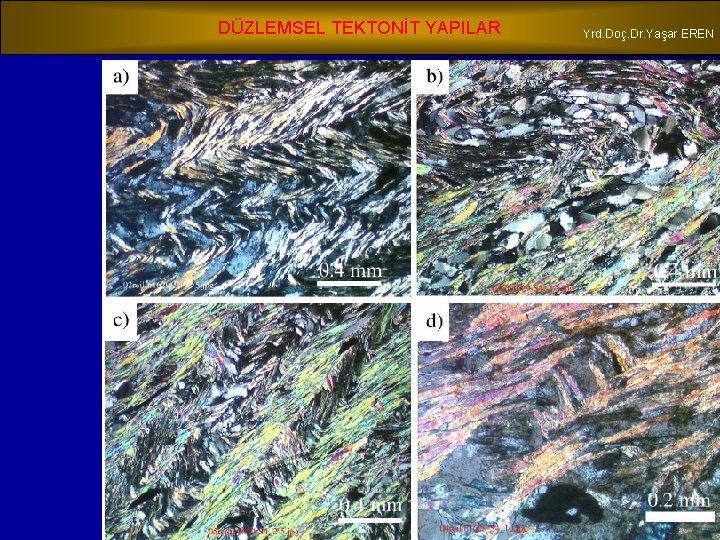 DÜZLEMSEL TEKTONİT YAPILAR Yrd. Doç. Dr. Yaşar EREN 