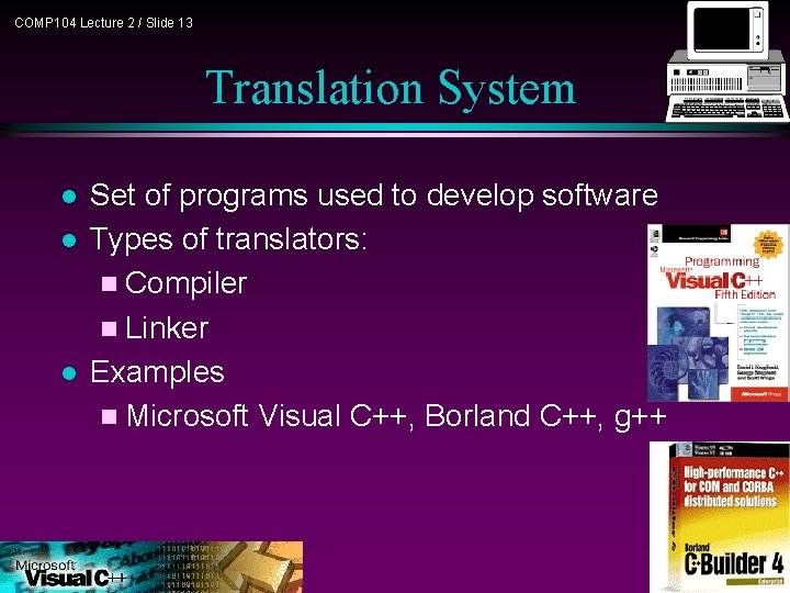 COMP 104 Lecture 2 / Slide 13 Translation System l l l Set of COMP 104 Lecture 2 / Slide 13 Translation System l l l Set of