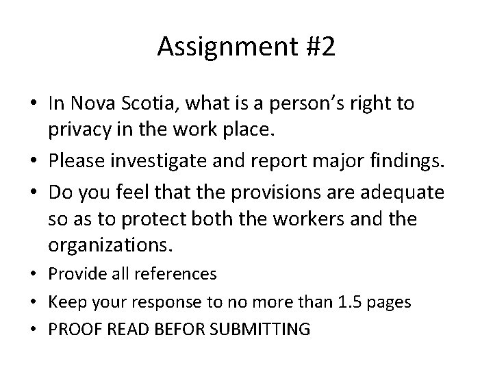 Assignment #2 • In Nova Scotia, what is a person’s right to privacy in
