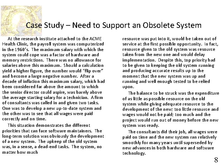 Case Study – Need to Support an Obsolete System At the research institute attached