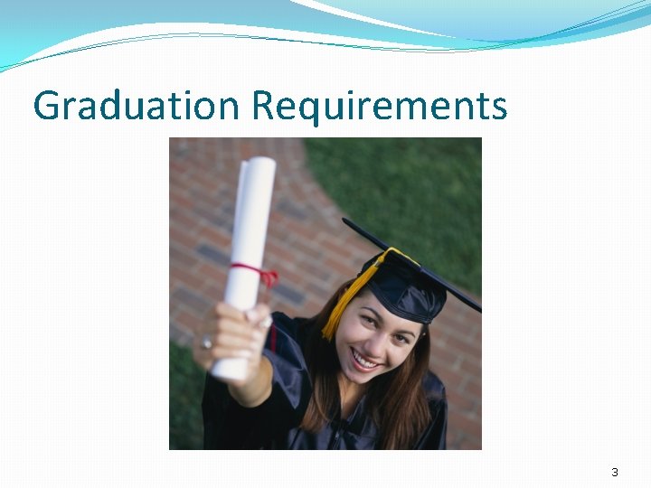 Graduation Requirements 3 