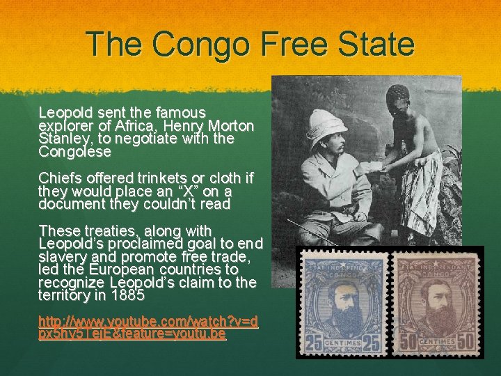 The Congo Free State Leopold sent the famous explorer of Africa, Henry Morton Stanley,