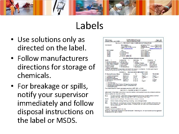 Labels • Use solutions only as directed on the label. • Follow manufacturers directions